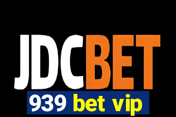 939 bet vip